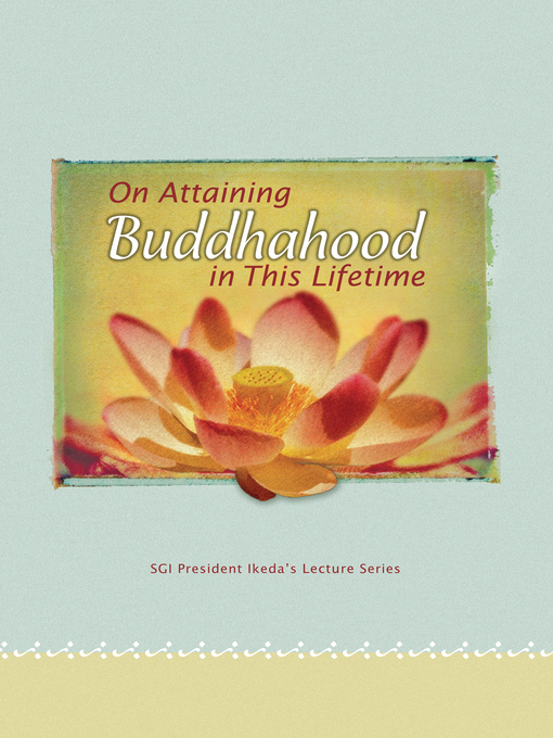 Title details for On Attaining Buddhahood in This Lifetime by Daisaku Ikeda - Available